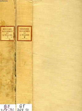 HISTOIRE ILLUSTREE DE L'EGLISE, 2 VOLUMES (20 FASCICULES). PLINVAL GEORGES DE, PITTET ROMAIN, & ALII