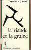 LA VIANDE ET LA GRAINE, MYTHOLOGIE DOGON. ZAHAN DOMINIQUE