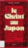 LE CHRIST AU JAPON, HISTOIRE ET TEMOIGNAGES. NEMESHEGYI P. PIERRE, S. J.