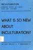 WHAT IS SO NEW ABOUT INCULTURATION ?. ROEST CROLLIUS ARY S. J., NKERAMIHIGO Th. S. J.