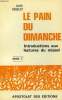 LE PAIN DU DIMANCHE, INTRODUCTION AUX LECTURES DU DIMANCHE, ANNEE C. DEGEEST Achille