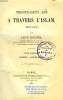 TRENTE-DEUX ANS A TRAVERS L'ISLAM (1832-1864), 2 TOMES. ROCHES LEON