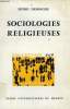 SOCIOLOGIES RELIGIEUSES. DESROCHE HENRI