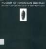 MUSEUM OF JORDANIAN HERITAGE. COLLECTIF