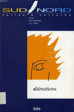 SUD-NORD, FOLIES & CULTURES, REVUE INTERNATIONALE N° 2, 1994, ALIENATIONS. COLLECTIF