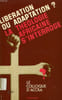 LIBERATION OU ADAPTATION ?, LA THEOLOGIE AFRICAINE S'INTERROGE, LE COLLOQUE D'ACCRA. COLLECTIF