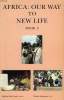AFRICA: OUR WAY TO NEW LIFE, BOOK 2. McGRATH Fr. M., GREGOIRE Sr. NICOLE