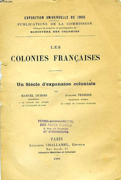 LES COLONIES FRANCAISES, UN SIECLE D'EXPANSION COLONIALE. DUBOIS MARCEL, TERRIER AUGUSTE