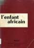 L'ENFANT AFRICAIN. COLLECTIF