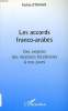 LES ACCORDS FRANCO-ARABES, DES ORIGINES DES RELATIONS BILATERALES A NOS JOURS. OTHMAN FARHAT