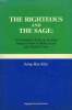 THE RIGHTEOUS AND THE SAGE: A COMPARATIVE STUDY ON THE IDEAL IMAGES OF MAN IN BIBLICAL ISRAEL AND CLASSICAL CHINA. SUNG-HAE KIM