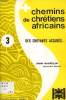 CHEMINS DE CHRETIENS AFRICAINS, N° 3, DES CROYANTS ACCUSES.... DENIEL RAYMOND