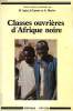 CLASSES OUVRIERES D'AFRIQUE NOIRE. AGIER M., COPANS J., MORICE A.