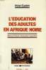 L'EDUCATION DES ADULTES EN AFRIQUE NOIRE, MANUEL D'AUTO-EVALUATION ASSISTEE, TOME 2, TECHNIQUE. EASTON PETER, BELLONCLE GUY