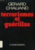 TERRORISMES ET GUERILLAS, TECHNIQUES ACTUELLES DE LA VIOLENCE. CHALLAND GERARD