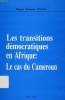 LES TRANSITIONS DEMOCRATIQUES EN AFRIQUE: LE CAS DU CAMEROUN. ONANA HUGUES FRANCOIS