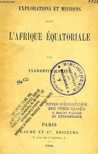 EXPLORATIONS ET MISSIONS DANS L'AFRIQUE EQUATORIALE
