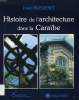 HISTOIRE DE L'ARCHITECTURE DANS LA CARAIBE. BUISSERET DAVID