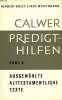 CALWER PREDIGTHILFEN, BAND 6, AUSGEWAHLTE ALTTESTAMENTLICHE TEXTE. BREIT HERBERT, WESTERMANN CLAUS