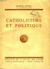 CATHOLICISME ET POLITIQUE. GOYAU GEORGES