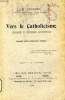 VERS LE CATHOLICISME, PROGRAMME DE CONFERENCES APOLOGETIQUES. LIGEARD H.