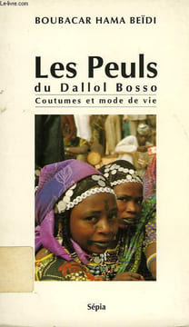 LES PEULS DU DALLOL BOSSO, COUTUMES ET MODE DE VIE. HAMA BEIDI BOUBACAR