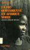 LA VIE QUOTIDIENNE EN AFRIQUE NOIRE, A TRAVERS LA LITTERATURE AFRICAINE D'EXPRESSION FRANCAISE. MERAND PATRICK