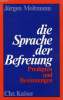 DIE SPRACHE DER BEFREIUNG, PREDIGTEN UND BESINNUNGEN. MOLTMANN JURGEN