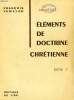 ELEMENTS DE DOCTRINE CHRETIENNE, TOME I. VARILLON François, S. J.