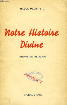 NOTRE HISTOIRE DIVINE, COURS DE RELIGION. PLUS RAOUL, S. J.