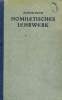 HOMILETISCHES LEHRWERK, SACHQUELLEN FUR PREDIGT UND CHRISTLICHE UNTERWEISUNG (3-4 T.). KOCH ANTON, S. J.