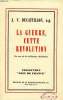 LA GUERRE, CETTE REVOLUTION (LE SORT DE LA CIVILISATION CHRETIENNE). DUCATTILLON J. V., O. P.