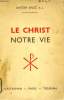 LE CHRIST NOTRE VIE. SALET GASTON, S. J.