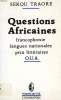 QUESTIONS AFRICAINES, FRANCOPHONIE, LANGUES NATIONALES, PRIX LITTERAIRES, OUA. TRAORE SEKOU