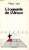 L'ECONOMIE DE L'AFRIQUE. HUGON PHILIPPE