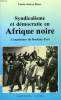 SYNDICALISME ET DEMOCRATIE EN AFRIQUE NOIRE, L'EXPERIENCE DU BURKINA FASO (1936-1988). KABEYA MUASE CHARLES