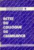 ACTES DU COLLOQUE DE CASABLANCA, JOURNEES D'ETUDES 9-10 SAFAR 1403 - 26-27 NOV. 1982. COLLECTIF