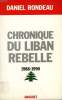 CHRONIQUE DU LIBAN REBELLE, 1988-1990. RONDEAU DANIEL