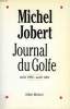 JOURNAL DU GOLFE, AOUT 1990 - AOUT 1991. JOBERT MICHEL