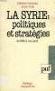 LA SYRIE: POLITIQUES ET STRATEGIES DE 1966 A NOS JOURS. KAMINSKY CATHERINE, KRUK SIMON