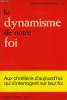 LE DYNAMISME DE NOTRE FOI. DILLENSCHNEIDER R. P. CLEMENT