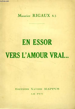 EN ESSOR VERS L'AMOUR VRAI.... RIGAUX MAURICE, S. J.