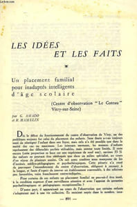LES IDEES ET LES FAITS, UN PLACEMENT FAMILIAL POUR INADAPTES INTELLIGENTS D'AGE SCOLAIRE
