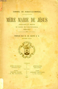 MERE MARIE DE JESUS, FONDATRICE ET PRIEURE DU CARMEL DE PARAY-LE-MONIAL, 1853-1917. COLLECTIF