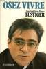 OSEZ VIVRE, ARTICLES, CONFERENCS, SERMONS, INTERVIEWS, 1981-1984, TOME II. LUSTIGER CARDINAL JEAN-MARIE