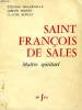 SAINT FRANCOIS DE SALES, MAITRE SPIRITUEL. DELARUELLE ETIENNE, PERRET JOSEPH, ROFFAT CLAUDE