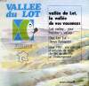 VALLEE DU LOT, LA VALLE DE VOS VACANCES. COLLECTIF