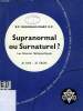 SUPRANORMAL OU SURNATUREL ?, LES SCIENCES METAPSYCHIQUES. REGINALD-OMEZ R. P., O. P.