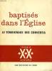BAPTISES DANS L'EGLISE, LE TEMOIGNAGE DES CONVERTIS. LOUVEL FRANCOIS, O. P.