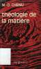THEOLOGIE DE LA MATIERE, CIVILISATION TECHNIQUE ET SPIRITUALITE CHRETIENNE. CHENU M.-D.